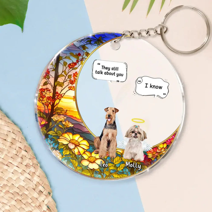 Personalized Memorial Dog Acrylic Keychain - Up to 4 Dogs - Memorial Gift Idea For Dog Owners - They Still Talk About you