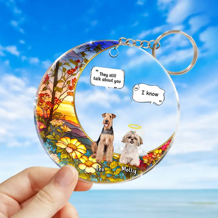 Personalized Memorial Dog Acrylic Keychain - Up to 4 Dogs - Memorial Gift Idea For Dog Owners - They Still Talk About you