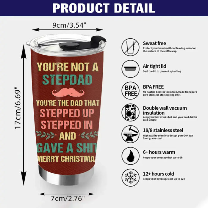 Personalized Stepdad Tumbler - Gift Idea For Bonus/Step Dad - Up to 6 Kids - Thanks For Being The Dad You Didn't Have To Be