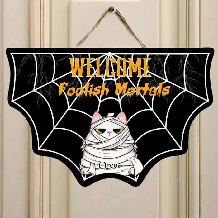 Personalized Halloween Pet Wooden Sign - Halloween Gift Idea For Dog/Cat Lover - Home Decoration - Welcome Foolish Mortals