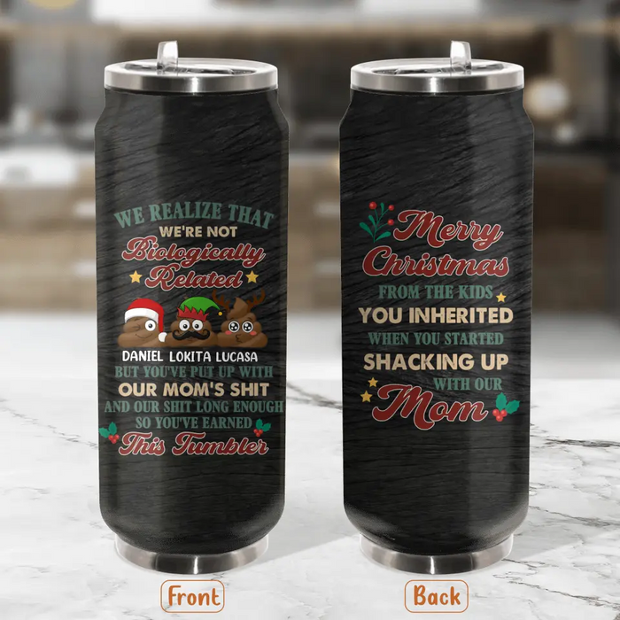 Personalized Christmas Mom Soda Can Tumbler - Up to 3 Kids - Gift Idea For Christmas/Mom - Merry Christmas From The Kids You Inherited