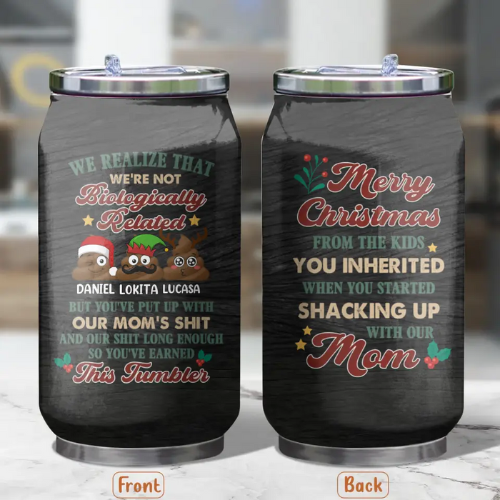 Personalized Christmas Mom Soda Can Tumbler - Up to 3 Kids - Gift Idea For Christmas/Mom - Merry Christmas From The Kids You Inherited