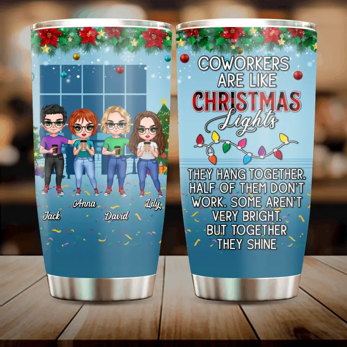 Personalized Coworkers Tumbler 20oz - Christmas Gift Idea For Coworkers with up to 4 People - Coworkers Are Like Christmas Lights