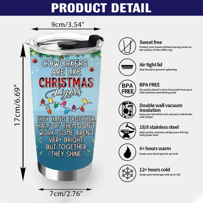 Personalized Coworkers Tumbler 20oz - Christmas Gift Idea For Coworkers with up to 4 People - Coworkers Are Like Christmas Lights