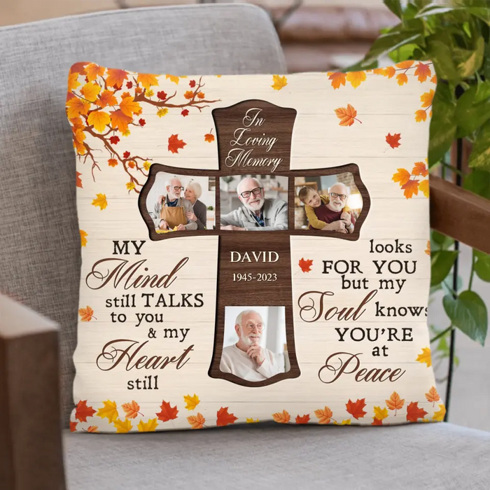 Personalized Memorial Pillow Cover - Upload Photos - Memorial Gift Idea For Family Member - My Mind Still Talks To You