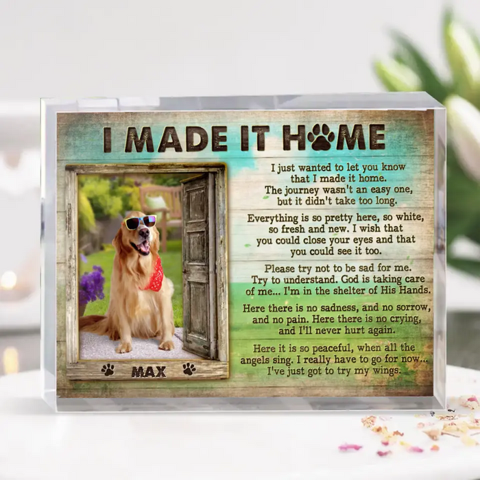 Personalized Memorial Photo Acrylic Plaque - Memorial Gift Idea for Pet Owners - I Made It Home