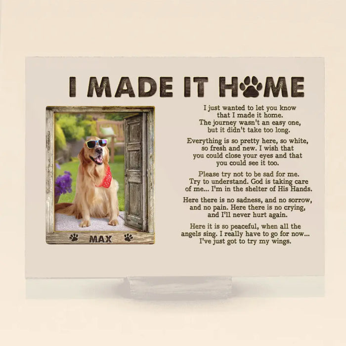 Personalized Memorial Photo Horizontal Acrylic Plaque - Memorial Gift Idea for Pet Owners - I Made It Home