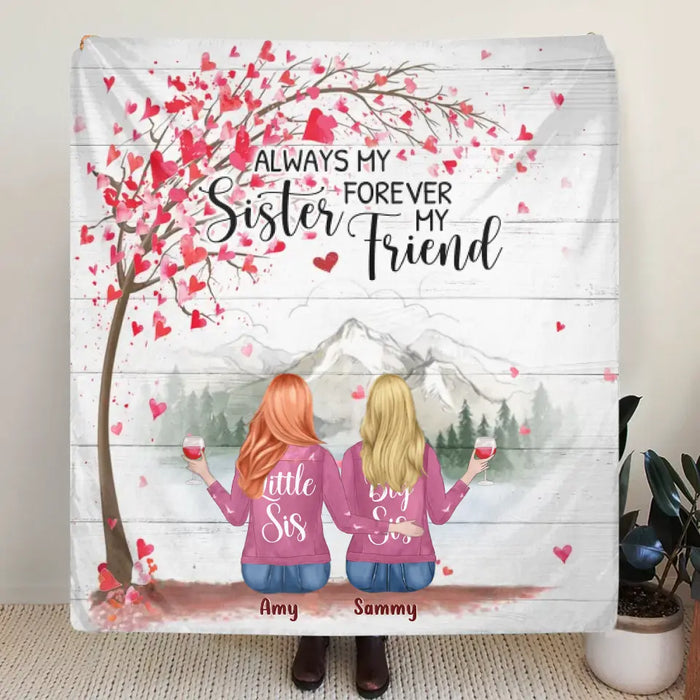 Personalized Sisters Fleece Throw Blanket/Quilt/Pillow Cover - Gift Idea For Sisters/Friends - Up to 6 Girls - Always My Sister Forever My Friend