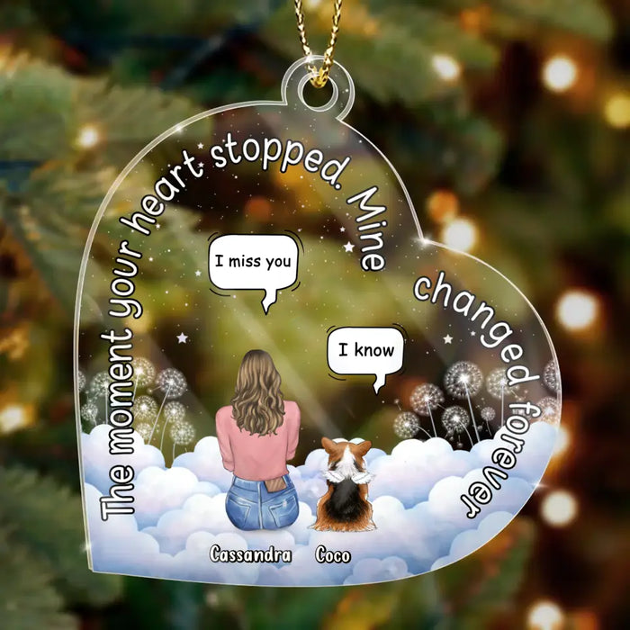 Personalized Memorial Pet Acrylic Ornament - Adult/Couple/Family With Up to 4 Pets - Gift Idea For Dog/Cat Lover - The Moment Your Heart Stopped
