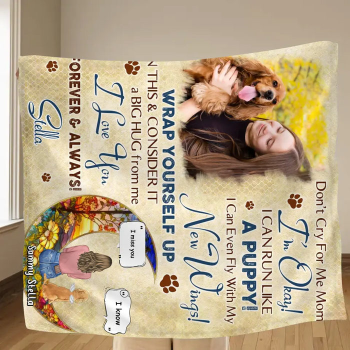 Personalized Memorial Fleece Throw Blanket & Quilt - Gift Idea For Dog Owner - Upload Dog Photo - Don't Cry For Me Mom! I'm Okay!