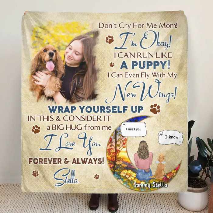 Personalized Memorial Fleece Throw Blanket & Quilt - Gift Idea For Dog Owner - Upload Dog Photo - Don't Cry For Me Mom! I'm Okay!