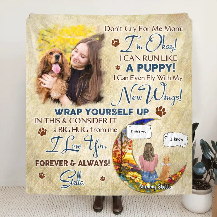 Personalized Memorial Fleece Throw Blanket & Quilt - Gift Idea For Dog Owner - Upload Dog Photo - Don't Cry For Me Mom! I'm Okay!