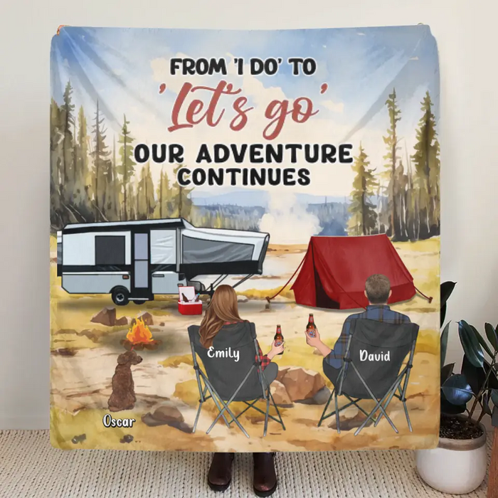 Personalized Camping Quilt/Fleece Blanket - Best Gift For Camping Lovers - Up to 4 Pets - From I Do To Let's Go Our Adventures Continues