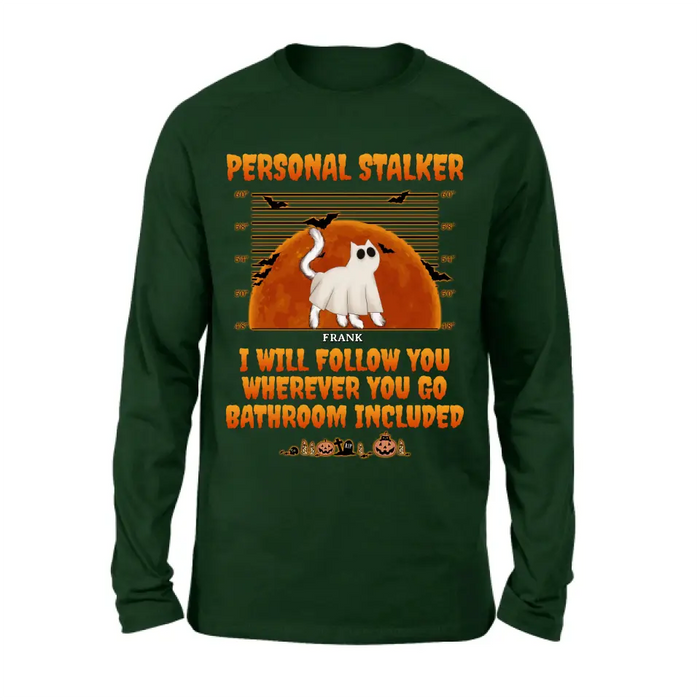 Personalized Halloween Cat Boo Shirt/Hoodie - Halloween Gift For Cat Lover - Up to 4 Cats - Personal Stalker I Will Follow You Wherever You Go