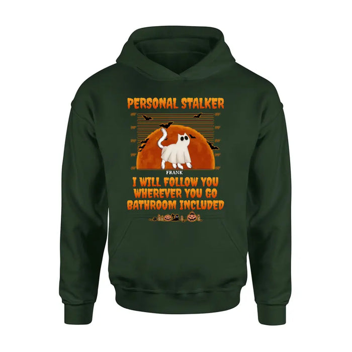Personalized Halloween Cat Boo Shirt/Hoodie - Halloween Gift For Cat Lover - Up to 4 Cats - Personal Stalker I Will Follow You Wherever You Go