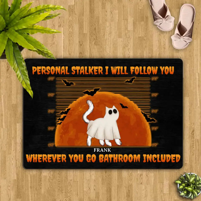 Personalized Halloween Cat Boo Doormat - Halloween Gift For Cat Lover - Up to 4 Cats - Personal Stalker I Will Follow You Wherever You Go