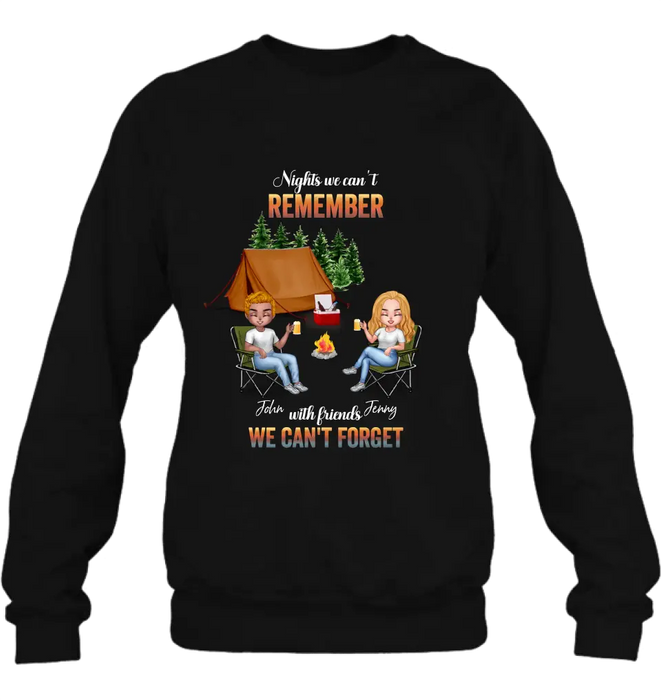 Personalized Camping Friends Sweatshirt/Hoodie - Up to 7 Friends - Gift Idea For Friends/Camping Lovers - Nights We Can't Remember With Friends We Can't Forget