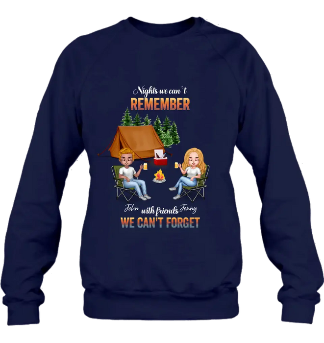 Personalized Camping Friends Sweatshirt/Hoodie - Up to 7 Friends - Gift Idea For Friends/Camping Lovers - Nights We Can't Remember With Friends We Can't Forget