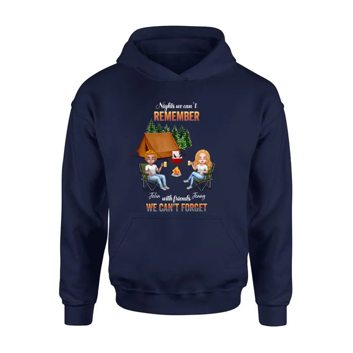 Personalized Camping Friends Sweatshirt/Hoodie - Up to 7 Friends - Gift Idea For Friends/Camping Lovers - Nights We Can't Remember With Friends We Can't Forget
