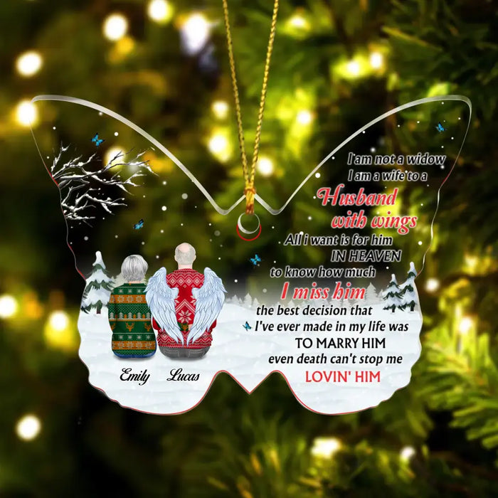 Personalized Memorial Husband Butterfly Acrylic Ornament - Memorial Gift For - I Am Not A Widow I Am A Wife To A Husband With Wings