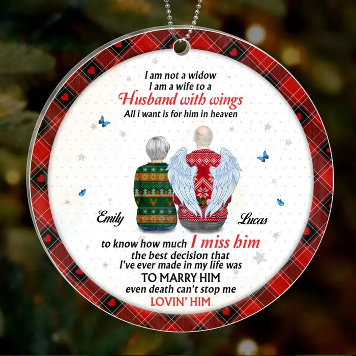 Personalized Memorial Husband Circle Acrylic Ornament - Memorial Gift Idea - I Am Not A Widow I Am A Wife To A Husband With Wings