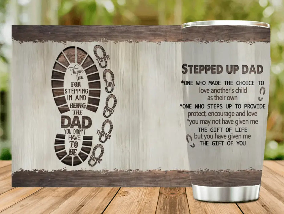 Personalized Dad Tumbler - Gift Idea For Dad - Up to 5 Children - Thank You For Stepping In And Being The Dad