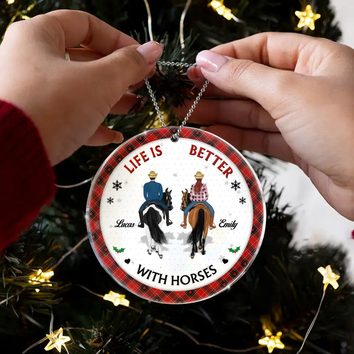 Personalized Christmas Couple Acrylic/Wooden Ornament - Gift Idea For Couple/Friends/Horse Lovers - Life Is Better With Horses