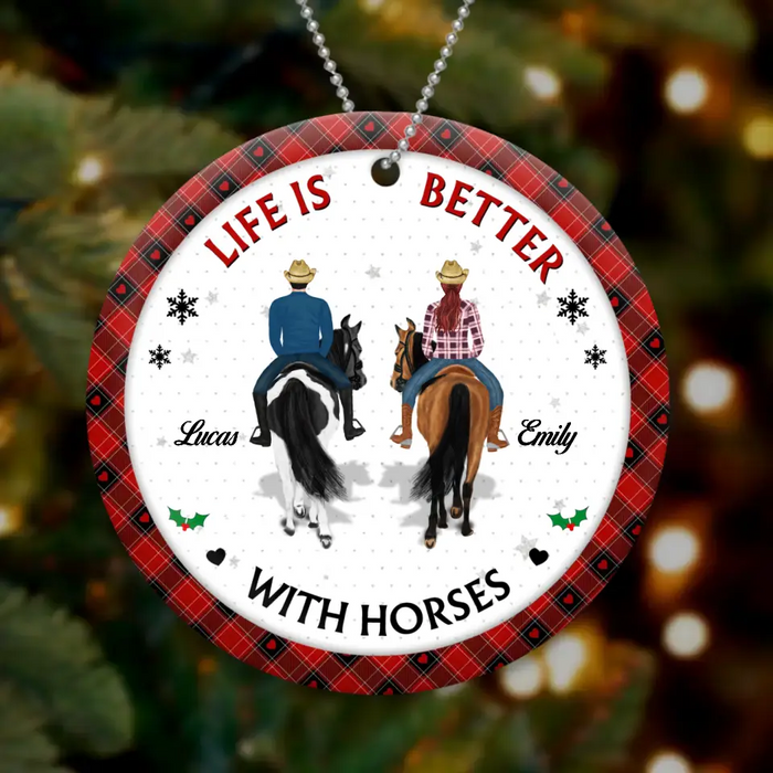 Personalized Christmas Couple Acrylic/Wooden Ornament - Gift Idea For Couple/Friends/Horse Lovers - Life Is Better With Horses