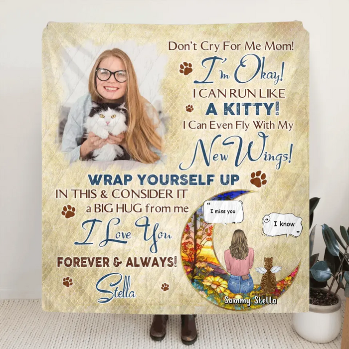 Personalized Memorial Fleece Throw Blanket & Quilt - Gift Idea For Cat Owner - Upload Photo - Don't Cry For Me Mom! I'm Okay!