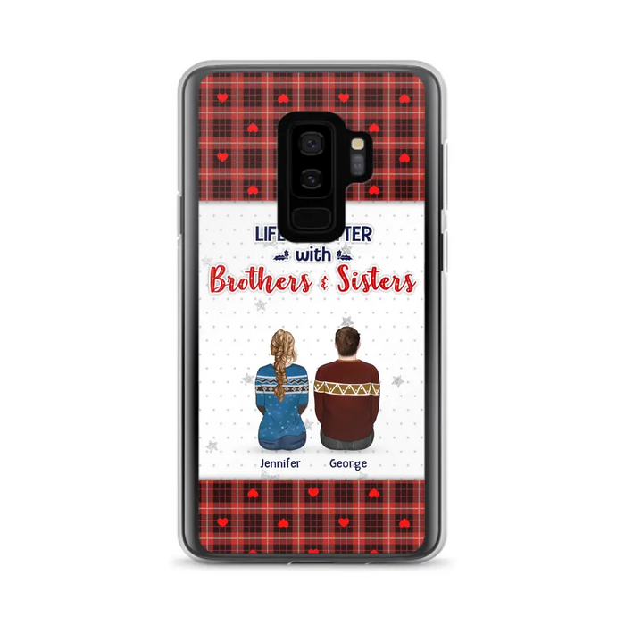Personalized Brothers Sisters Phone Case - Up to 10 People - Christmas Gift Idea For Siblings/ Family - Life Is Better With Brothers & Sisters - Case For iPhone And Samsung