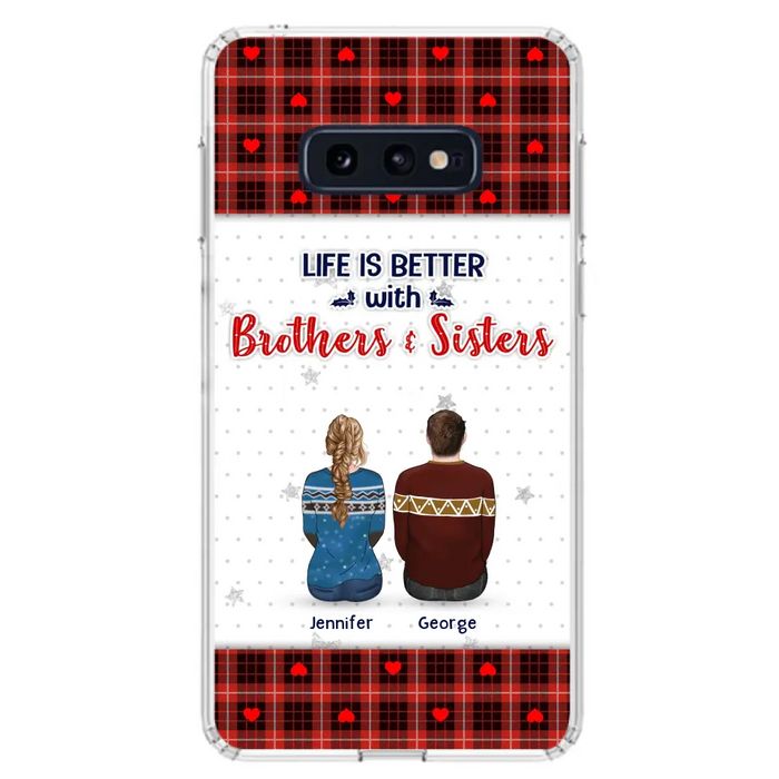 Personalized Brothers Sisters Phone Case - Up to 10 People - Christmas Gift Idea For Siblings/ Family - Life Is Better With Brothers & Sisters - Case For iPhone And Samsung