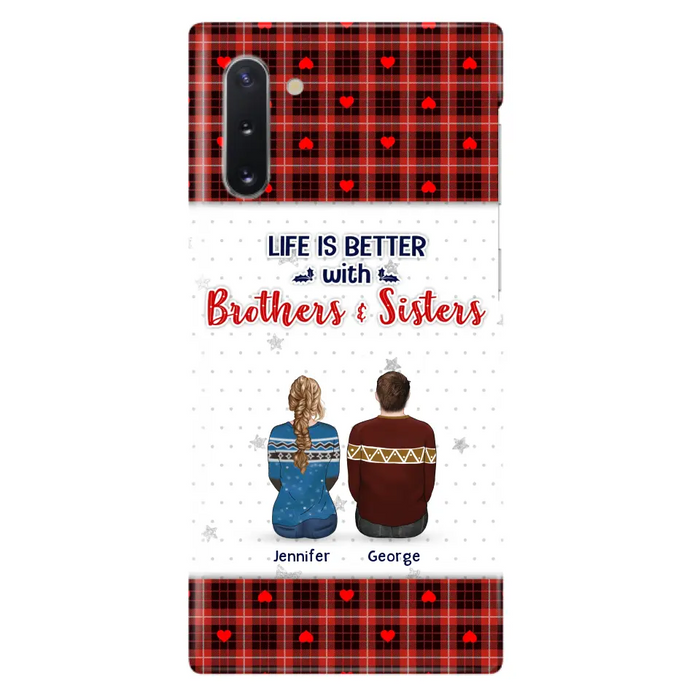 Personalized Brothers Sisters Phone Case - Up to 10 People - Christmas Gift Idea For Siblings/ Family - Life Is Better With Brothers & Sisters - Case For iPhone And Samsung