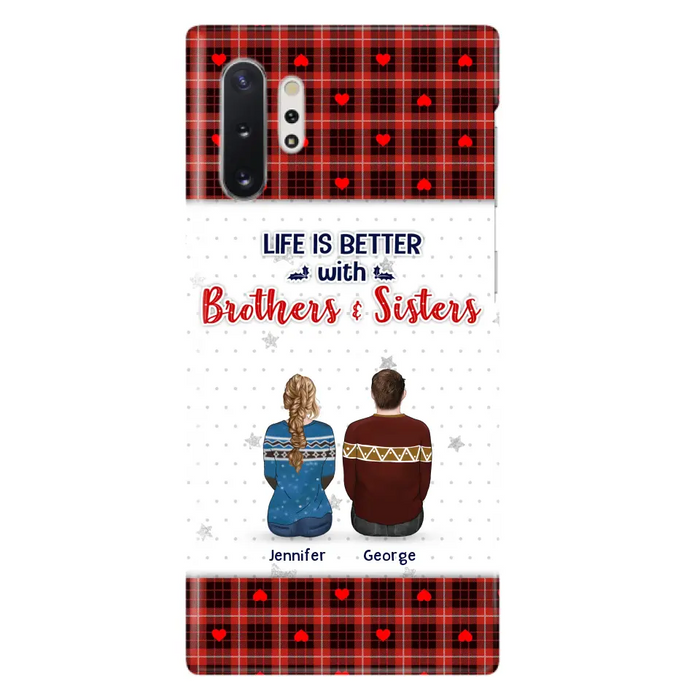 Personalized Brothers Sisters Phone Case - Up to 10 People - Christmas Gift Idea For Siblings/ Family - Life Is Better With Brothers & Sisters - Case For iPhone And Samsung
