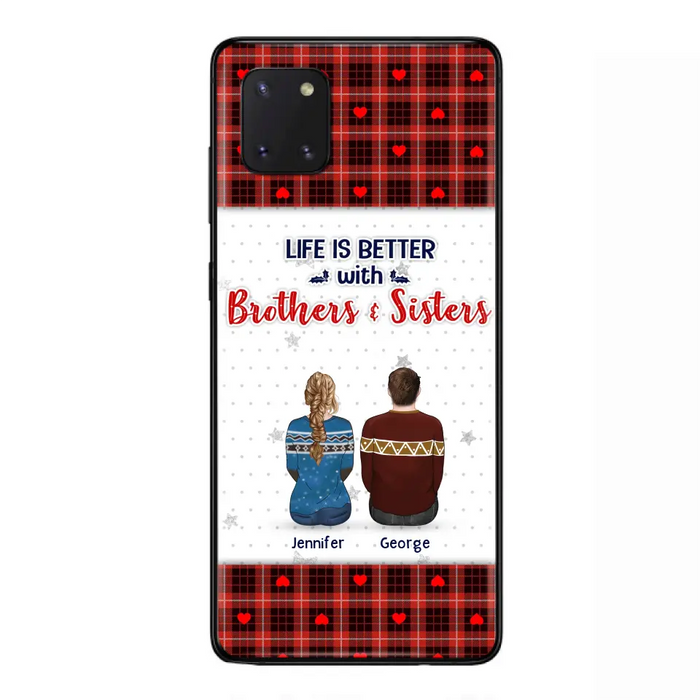 Personalized Brothers Sisters Phone Case - Up to 10 People - Christmas Gift Idea For Siblings/ Family - Life Is Better With Brothers & Sisters - Case For iPhone And Samsung