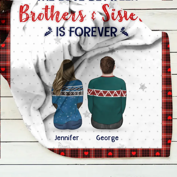 Personalized Brothers Sisters Pillow Cover/Quilt/Fleece Throw Blanket - Up to 10 People - Christmas Gift Idea For Siblings/Family - The Love Between Brother & Sisters Is Forever