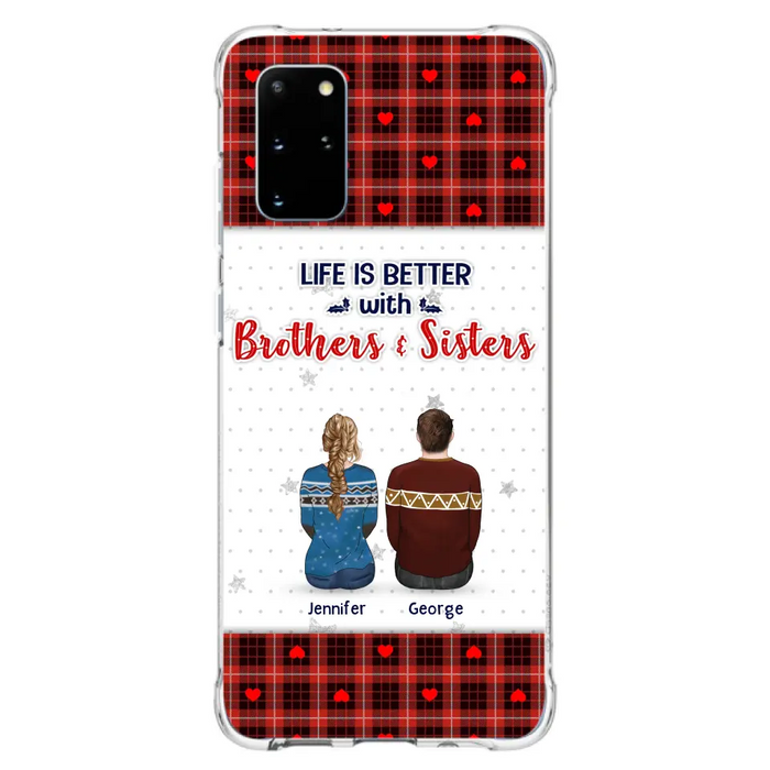 Personalized Brothers Sisters Phone Case - Up to 10 People - Christmas Gift Idea For Siblings/ Family - Life Is Better With Brothers & Sisters - Case For iPhone And Samsung