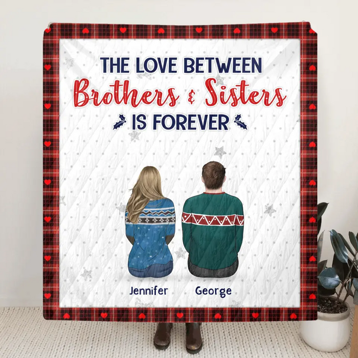 Personalized Brothers Sisters Pillow Cover/Quilt/Fleece Throw Blanket - Up to 10 People - Christmas Gift Idea For Siblings/Family - The Love Between Brother & Sisters Is Forever