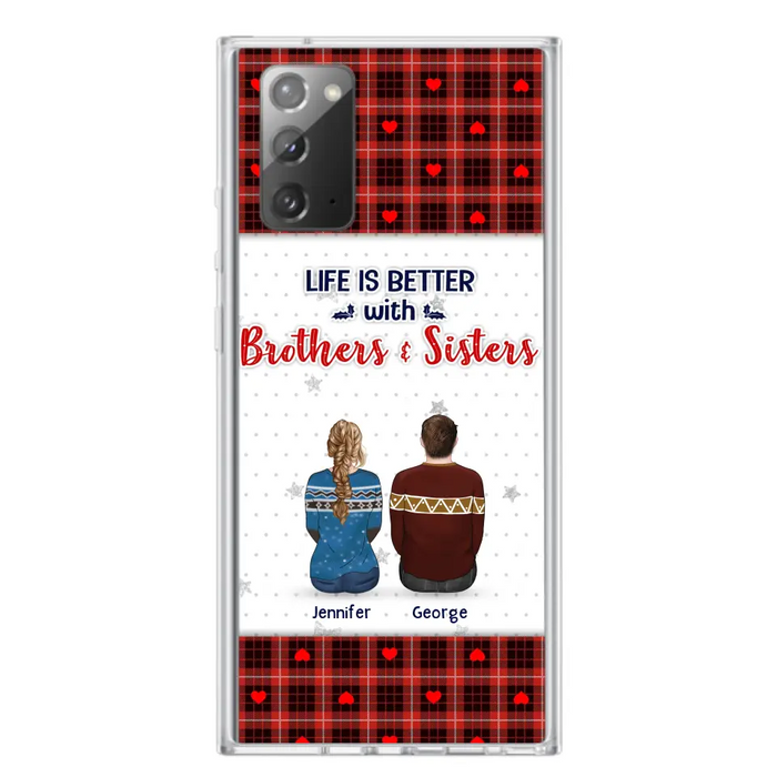 Personalized Brothers Sisters Phone Case - Up to 10 People - Christmas Gift Idea For Siblings/ Family - Life Is Better With Brothers & Sisters - Case For iPhone And Samsung