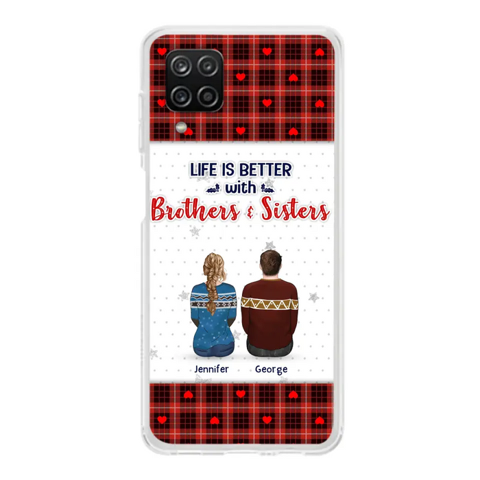 Personalized Brothers Sisters Phone Case - Up to 10 People - Christmas Gift Idea For Siblings/ Family - Life Is Better With Brothers & Sisters - Case For iPhone And Samsung