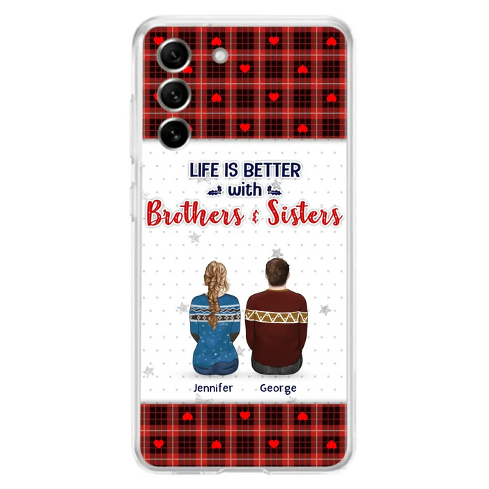 Personalized Brothers Sisters Phone Case - Up to 10 People - Christmas Gift Idea For Siblings/ Family - Life Is Better With Brothers & Sisters - Case For iPhone And Samsung