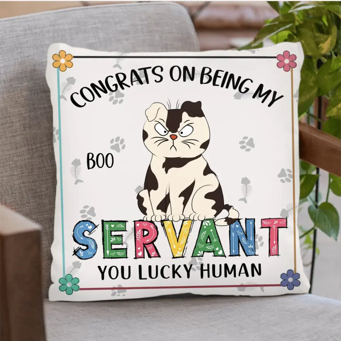 Personalized Cat Pillow Cover - Up to 6 Cats - Gift Idea for Cat Lovers - Congrats On Being My Servant