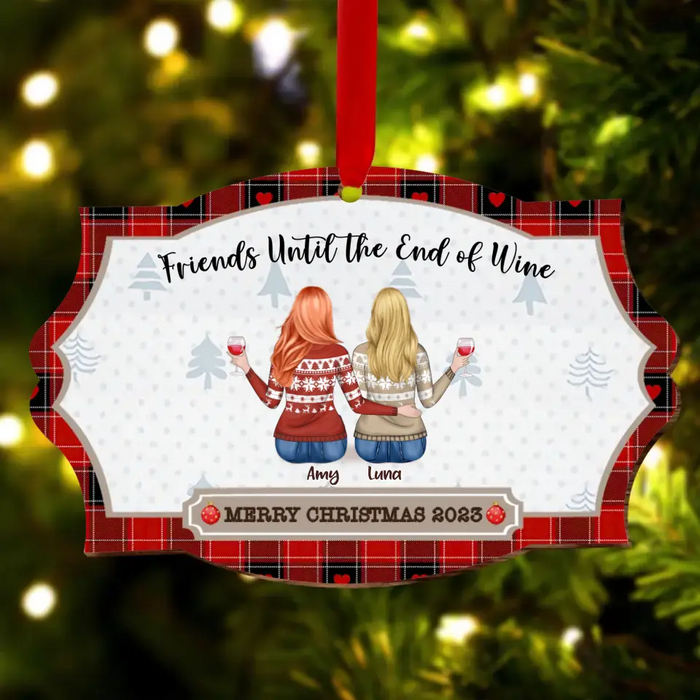 Personalized Friends Wooden Ornament - Up to 7 People - Christmas Gift Idea For Friends/Sisters/BFF - Friends Until The End Of Wine