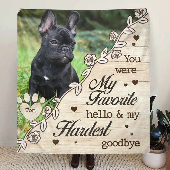 Personalized Pet Memorial Quilt & Fleece Throw Blanket - Upload Photo - You Were My Favorite Hello & My Hardest Goodbye