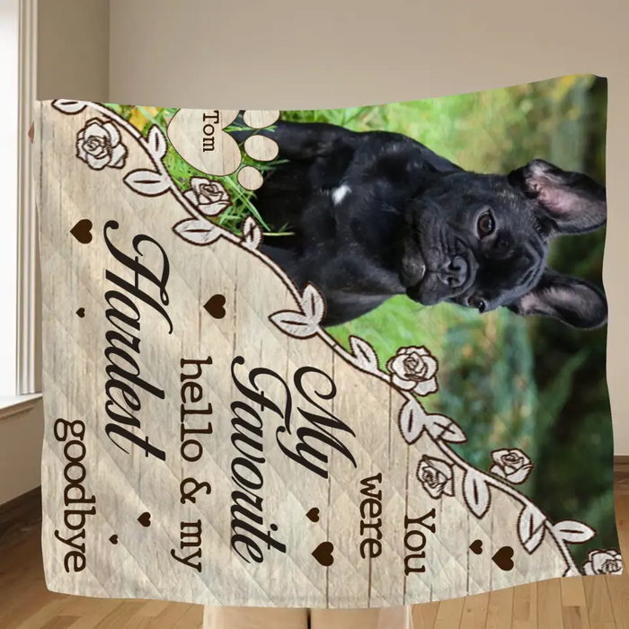 Personalized Pet Memorial Quilt & Fleece Throw Blanket - Upload Photo - You Were My Favorite Hello & My Hardest Goodbye