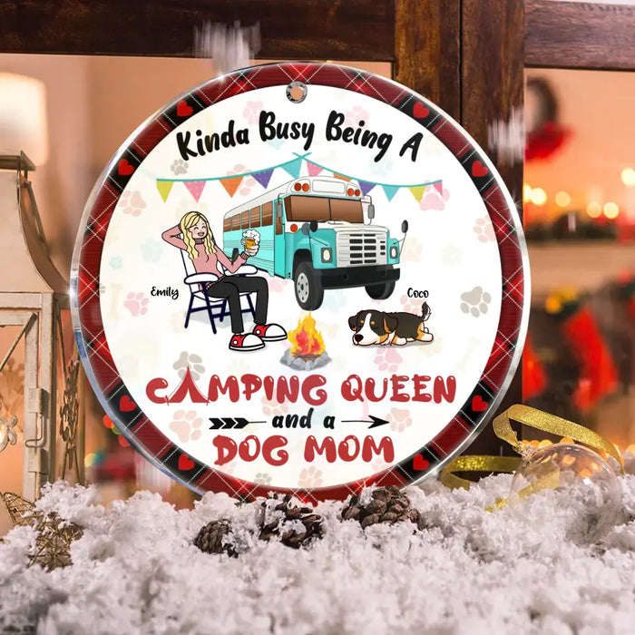 Personalized Dog Mom Acrylic/Wooden Ornament - Christmas Gift Idea For Dog Mom/Camping Lover - Kinda Busy Being A Camping Queen And A Dog Mom