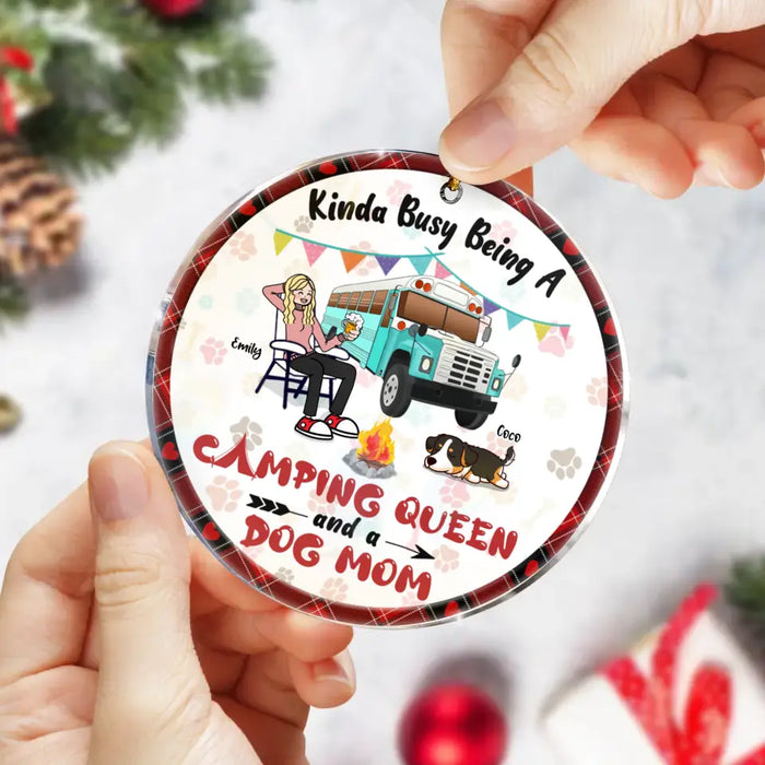 Personalized Dog Mom Acrylic/Wooden Ornament - Christmas Gift Idea For Dog Mom/Camping Lover - Kinda Busy Being A Camping Queen And A Dog Mom