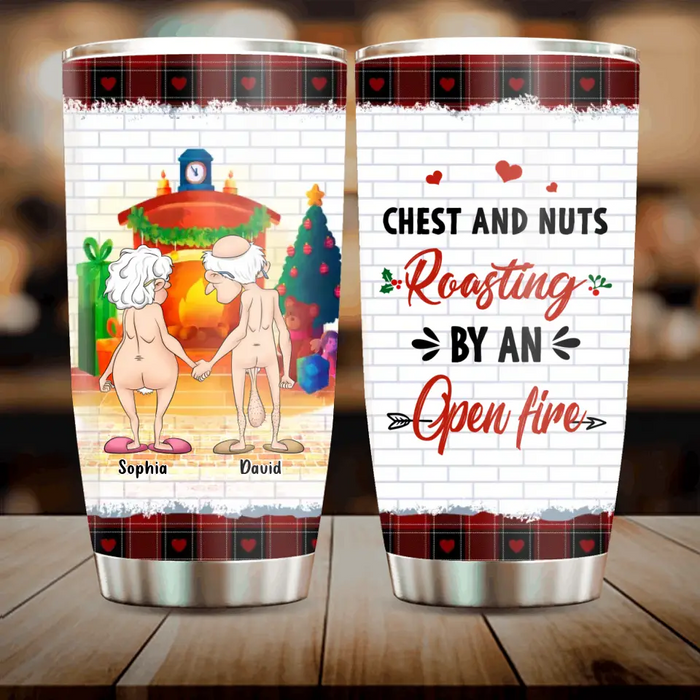 Personalized Funny Old Couple Tumbler - Christmas Gift Idea For Couple - Chest And Nuts Roasting By An Open Fire