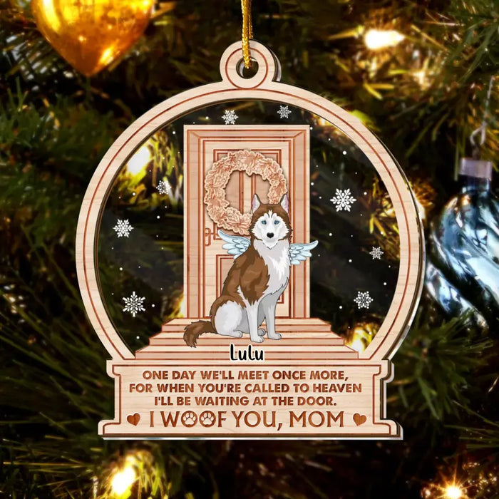 Personalized Memorial Dog 2 Layered Mix Ornament - Christmas Gift Idea For Dog Mom, Dog Dad - I'll Be Waiting At The Door I Woof You, Mom