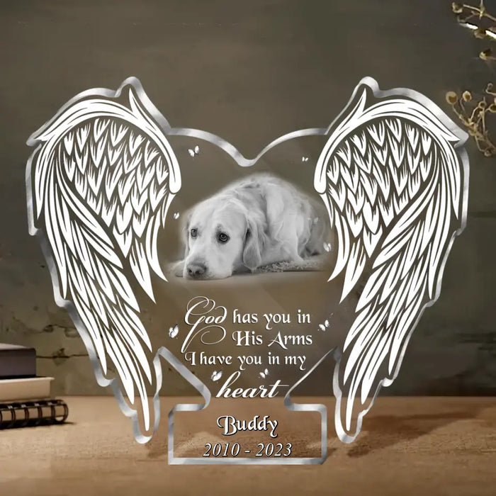 Personalized Memorial Pet Photo Acrylic Plaque - Christmas/Memorial Gift Idea for Pet Owners - God Has You In His Arms I Have You In My Heart