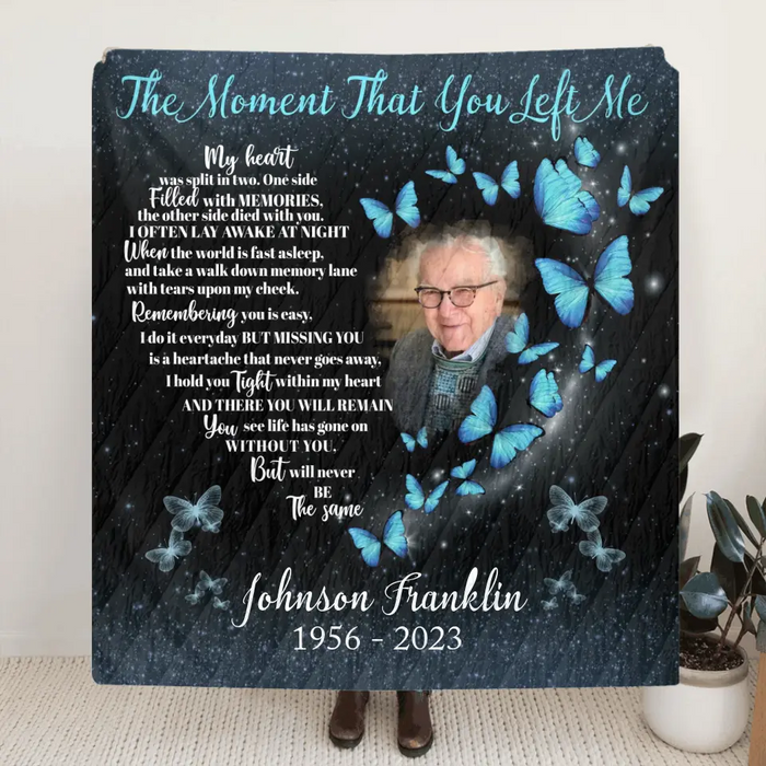 Custom Memorial Fleece Throw Blanket & Quilt - Upload Photo - The Moment That You Left Me My Heart Was Split In Two